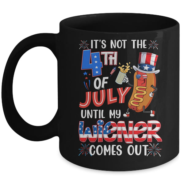 Hot Dog Until My Wiener Comes Out Funny Hot Dog 4th Of July Mug 11oz Mug Black front 600x 2.jpg