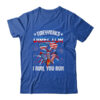 Fireworks Director If I Run You Run Funny 4th Of July Classic T Shirt Royal 600x.jpg