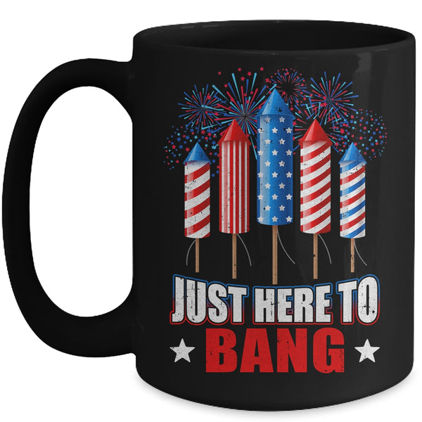 Funny I m Just Here To Bang Tee 4th of July Mens Womens Kids Mug 15oz Mug Black front 600x.jpg