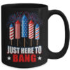 Funny I m Just Here To Bang Tee 4th of July Mens Womens Kids Mug 15oz Mug Black back 600x.jpg