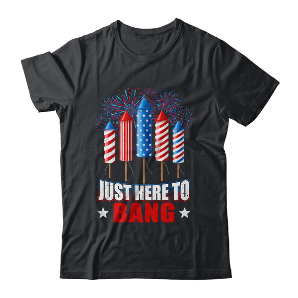 Funny I m Just Here To Bang Tee 4th of July Mens Womens Kids Classic T Shirt Black 600x.jpg