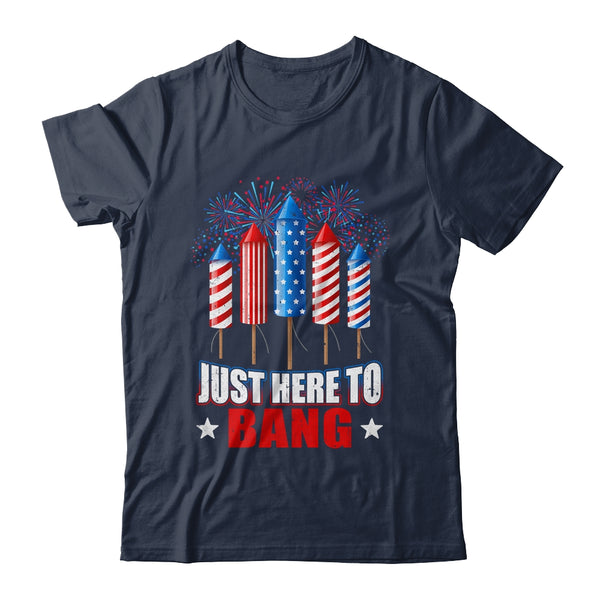 Funny I m Just Here To Bang Tee 4th of July Mens Womens Kids Classic T Shirt Navy 600x.jpg