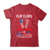 Flip Flop Fireworks And Freedom Independence Day July of 4th Classic T Shirt Red 600x.jpg