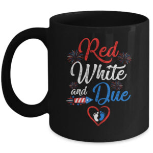 Red White And Due 4th Of July Pregnancy Independence Day Mug 11oz Mug Black 600x.jpg