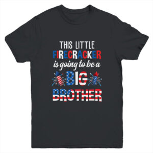This Little Firecracker Is Going To Be Big Brother 4th July Youth Youth T Shirt Black 600x.jpg