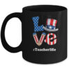 Love Teacher Life American Flag USA 4th Of July Fourth Mug 11oz Mug Black front 600x.jpg