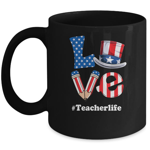 Love Teacher Life American Flag USA 4th Of July Fourth Mug 11oz Mug Black front 600x.jpg
