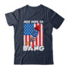 Just here To Bang 4th Of July American Flag Fourth Of July Classic T Shirt Navy 600x.jpg