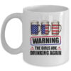 Warning The Girls Are Drinking Again 4th of July Mug 11oz Mug White front 600x 1.jpg