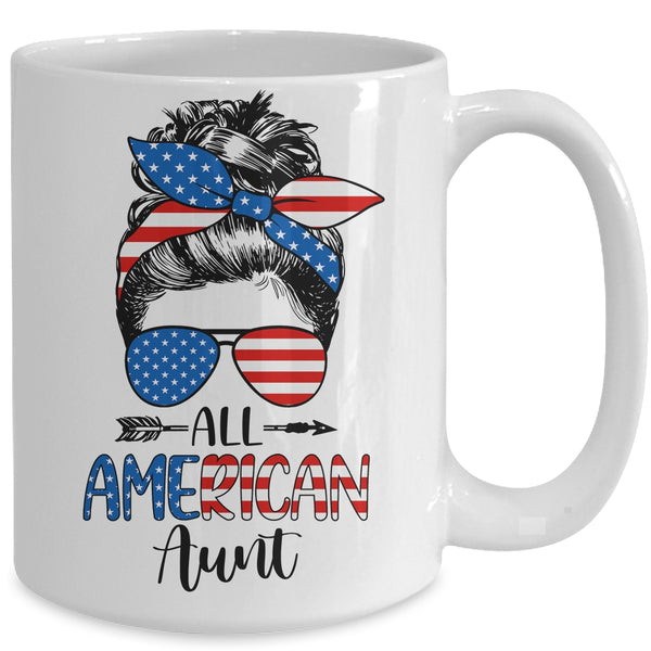 All American Aunt Happy 4th July Day Messy Hair Mug 15oz Mug White 6a38f1ee 8221 4d2d b0ed f9d36c22bd6f 600x.jpg