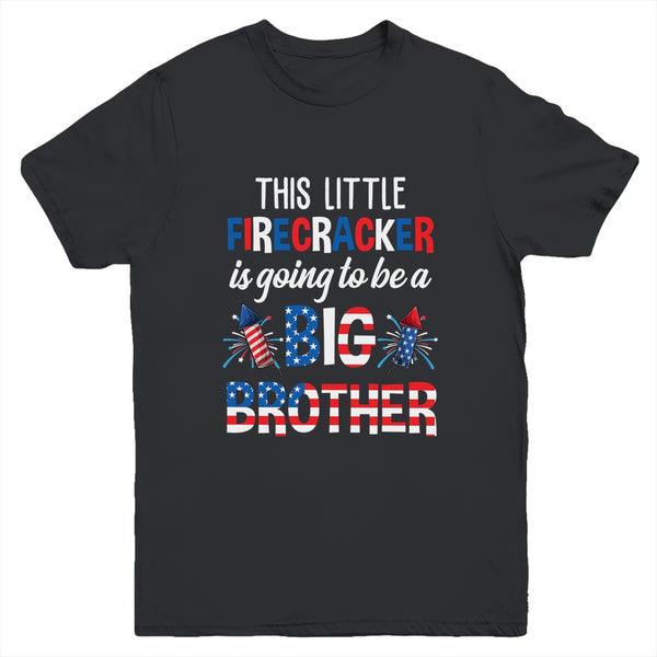 This Little Firecracker Is Going To Be Big Brother 4th July Youth Youth T Shirt Black 600x 2.jpg