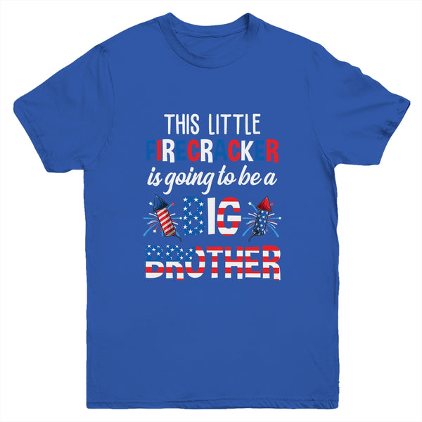 This Little Firecracker Is Going To Be Big Brother 4th July Youth Youth T Shirt Royal 600x 2.jpg