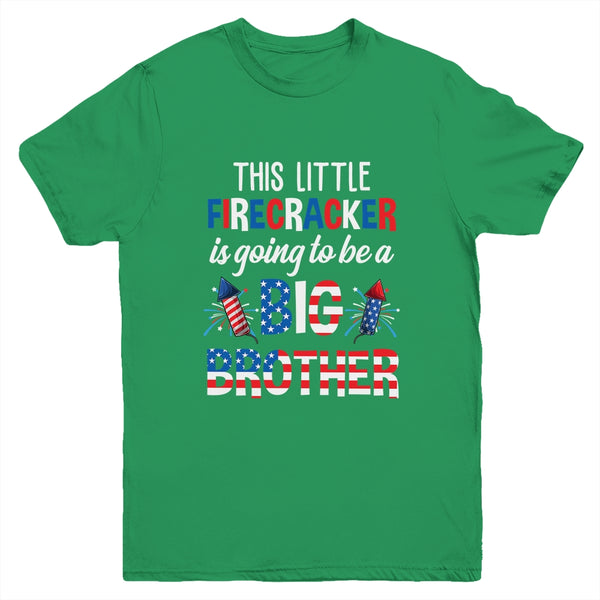 This Little Firecracker Is Going To Be Big Brother 4th July Youth Youth T Shirt Irish Green 600x 2.jpg