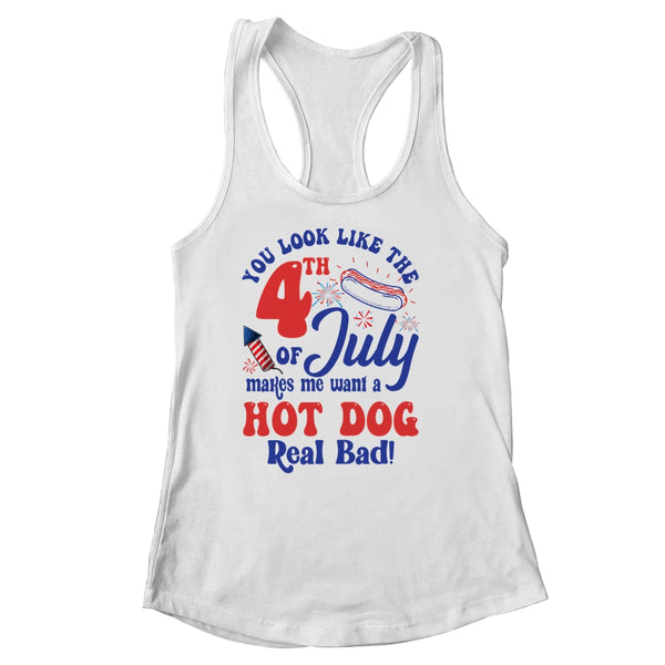 You Look Like The 4th July Make Me Wants A Hot Dog Real Bad Women s Ideal Racerback Tank White 600x.jpg