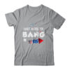 Just Here To Bang Funny Fireworks 4th of July Classic T Shirt Sport Grey 600x.jpg