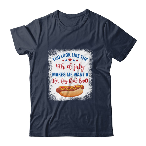 You Look Like 4th Of July Makes Me Want A Hot Dog Real Bad Classic T Shirt Navy 600x 1.jpg