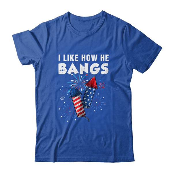 I Like How He Bangs Funny 4th Of July Matching Couple Classic T Shirt Royal 600x 2.jpg