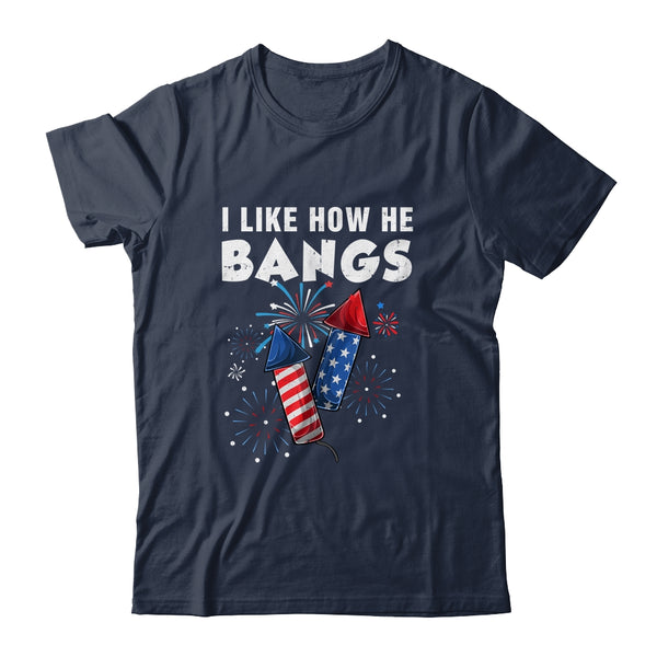 I Like How He Bangs Funny 4th Of July Matching Couple Classic T Shirt Navy 600x 2.jpg