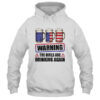 Warning The Girls Are Drinking Again 4th of July Pullover Hoodie White 600x 1.jpg