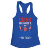 Drink the Booze and Light the Fuse 4th July Beer Fireworks Women s Ideal Racerback Tank Royal 600x 3.jpg
