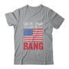4th Of July Funny Fireworks Im Just Here To Bang Classic T Shirt Sport Grey 600x 1.jpg