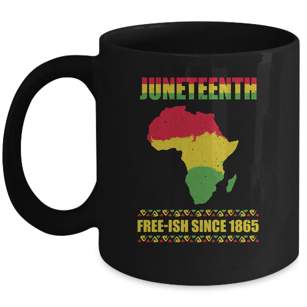 Juneteenth Freeish Since 1865 Black History Melanin Ancestor Mug 11oz Mug Black 600x 2.jpg