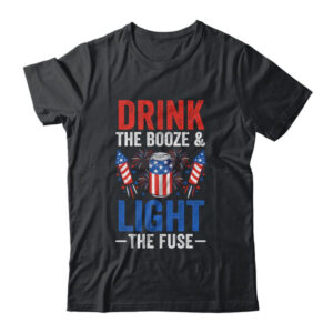 Drink the Booze and Light the Fuse 4th July Beer Fireworks Classic T Shirt Black 600x 6.jpg