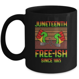 Juneteenth Flag Free Ish Since 1865 Black History Mug 11oz Mug Black 600x.jpg