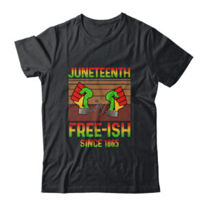 Juneteenth Flag Free Ish Since 1865 Black History Classic T Shirt Black 600x.jpg