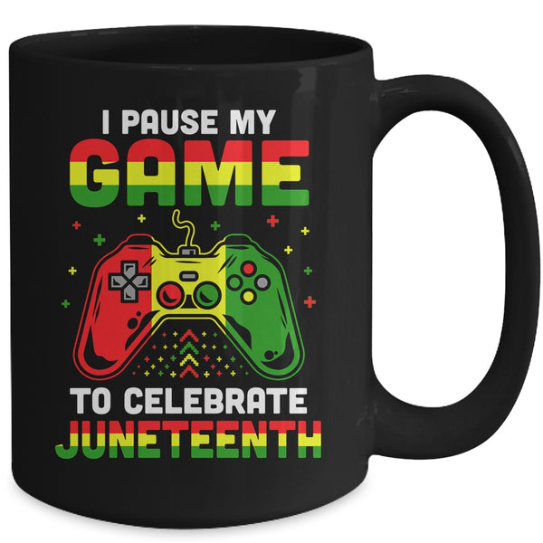I Paused My Game To Celebrate Juneteenth Gamer Juneteenth Mug 15oz Mug Black 20995912 5aee 4bb8 b21c 3bf153733f75 600x.jpg
