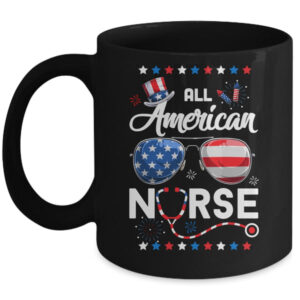 4th Of July All American Nurse Independence Day Mug 11oz Mug Black 600x.jpg