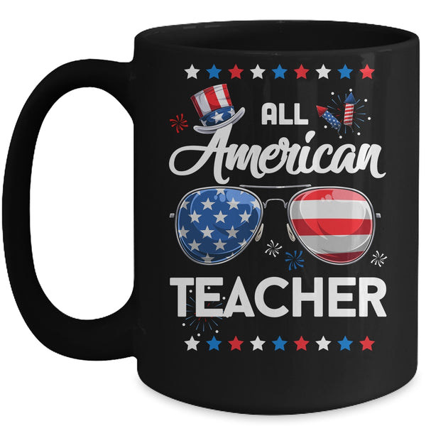 4th Of July All American Teacher Independence Day Mug 15oz Mug Black 600x.jpg