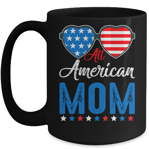All American Mom 4th of July Independence Women Mommy Mug 15oz Mug Black 600x.jpg