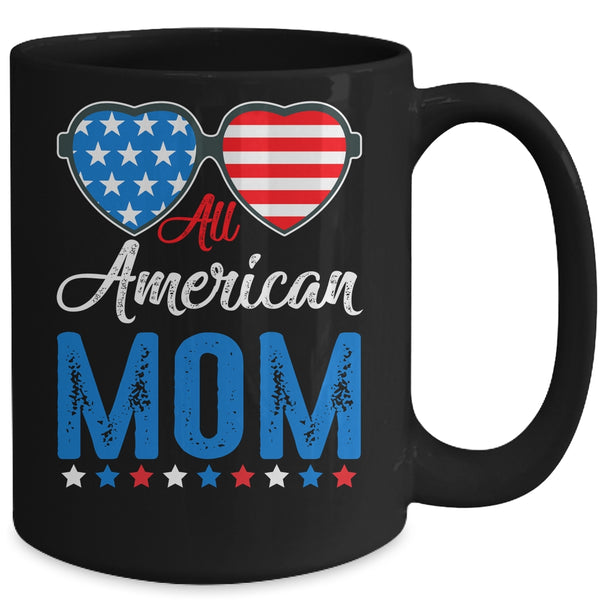 All American Mom 4th of July Independence Women Mommy Mug 15oz Mug Black 81d1528e 7c13 4912 a60c 9e8afb4d2e78 600x.jpg