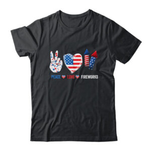 Peace Love Fireworks 4th Of July Celebration Classic T Shirt Black 600x.jpg