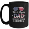 Just A Regular Dad Trying Not To Raise Liberals Republican Mug 15oz Mug Black 600x.jpg