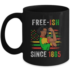 Juneteenth Free Ish Since 1865 Black Pride Women Mug 11oz Mug Black 600x.jpg