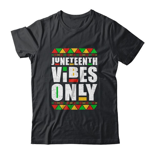 Juneteenth Vibes Only Melanin Black Men Women Classic T Shirt Black 600x 1.jpg