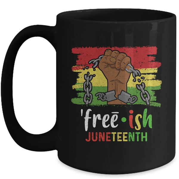 Juneteenth Free Ish Since 1865 Black Pride Juneteenth Mug 15oz Mug Black 600x.jpg