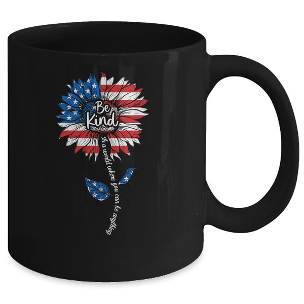 Kindness Sunflower Flag 4th July Patriotic Sunflower Mug 11oz Mug Black 9fdb1c97 66b5 472e 9af7 17520db164f1 600x.jpg