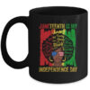 Juneteenth Is My Independence Day Black History 4th Of July Mug 11oz Mug Black 600x 1.jpg