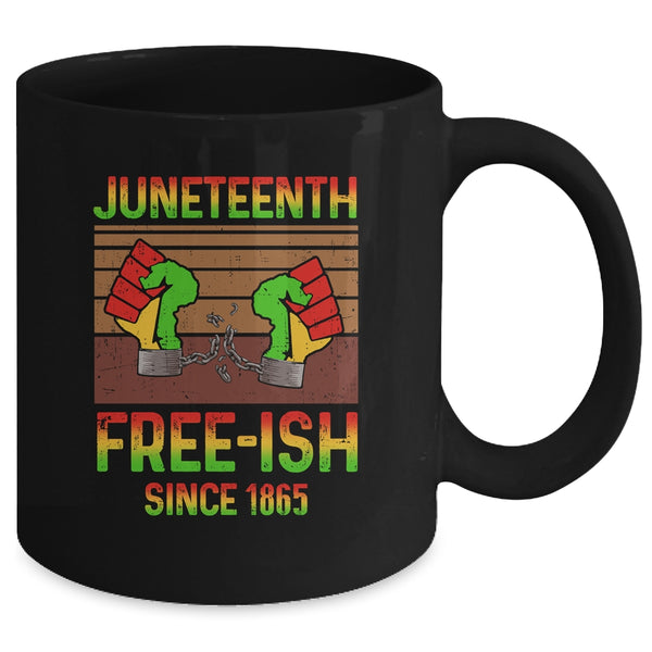 Juneteenth Flag Free Ish Since 1865 Black History Mug 11oz Mug Black be6a26cd 959a 43cc ad86 70bd1a3e2115 600x 1.jpg