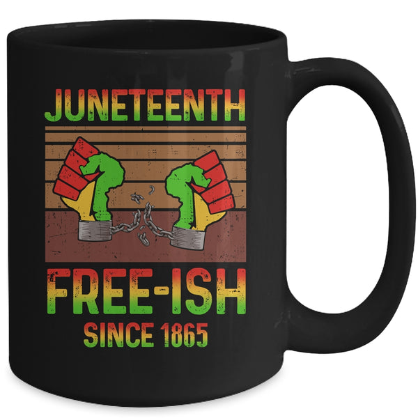 Juneteenth Flag Free Ish Since 1865 Black History Mug 15oz Mug Black ad3b9d0b 9841 42ab bc78 80ec8bfa05e5 600x 1.jpg