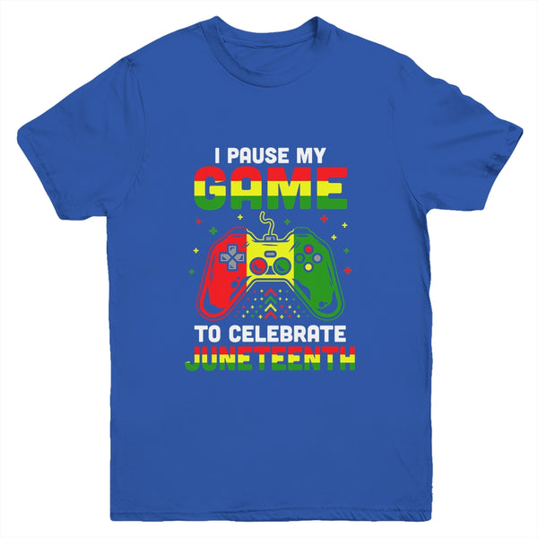 I Paused My Game To Celebrate Juneteenth Gamer Juneteenth Youth Youth T Shirt Royal 600x 2.jpg