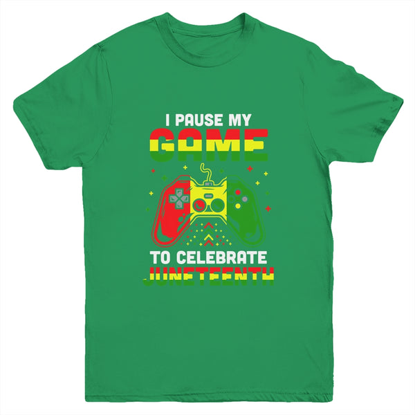 I Paused My Game To Celebrate Juneteenth Gamer Juneteenth Youth Youth T Shirt Irish Green 600x 2.jpg