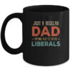 Just A Regular Dad Trying Not To Raise Liberals Vintage Mug 11oz Mug Black 600x 2.jpg