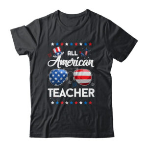 4th Of July All American Teacher Independence Day Classic T Shirt Black 600x 1.jpg