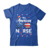 4th Of July All American Nurse Independence Day Classic T Shirt Royal 600x.jpg