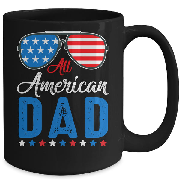All American Dad 4th of July Independence Men Daddy Mug 15oz Mug Black a14f673c f6a7 45f8 8c46 86f8e703d531 600x.jpg