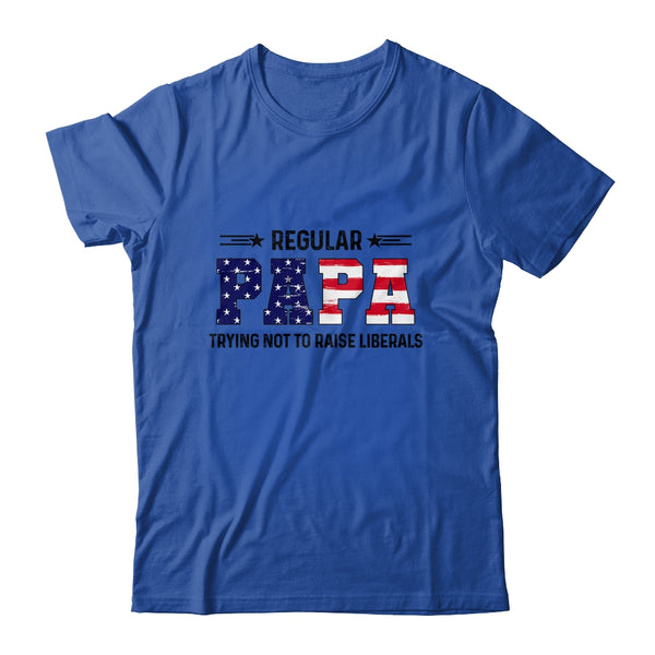 Regular Papa Trying Not To Raise Liberal American USA Flag Classic T Shirt Royal 600x 2.jpg